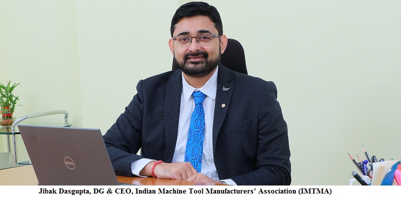 Machine tools association IMTMA appoints Jibak Dasgupta as DG & CEO