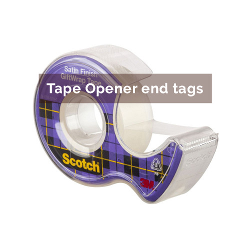 Tape Opener End Tags